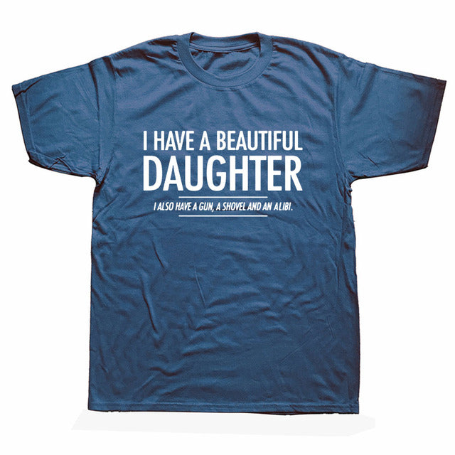 Beautiful Daughter Funny Men Slogan T Shirt