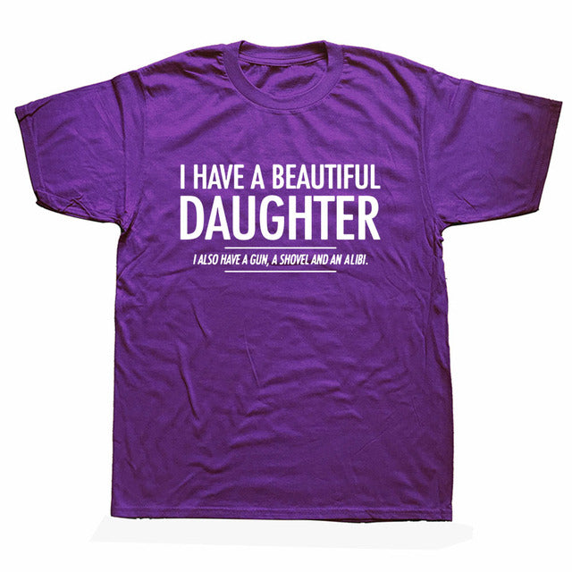 Beautiful Daughter Funny Men Slogan T Shirt